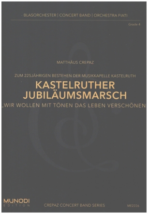 Kastelruther Jubilumsmarsch fr Blasorchester Direktion und Stimmen
