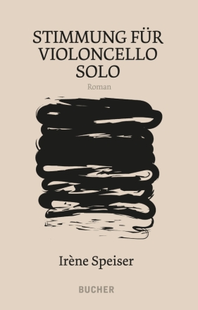 Stimmung f�r Violoncello solo Eine Komposition Roman (gebunden)