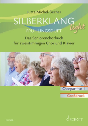 Silberklang light: Frhlingsduft fr 2 stg Chor und Klavier, Altblockflte ad lib. Chorpartitur 1 (Grodruck)