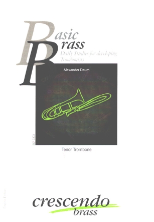 Basic Brass - Daily Studies for developing trombonists  (dt) for tenor trombone englische Ausgabe