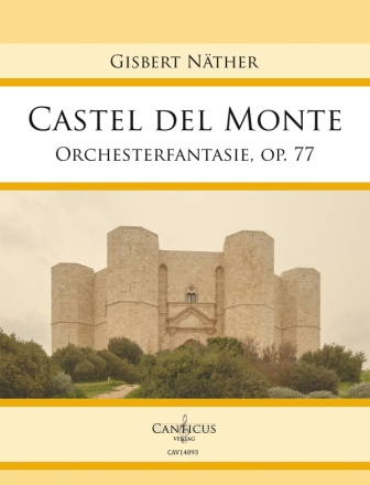 Castel de Monte op.77 fr Orchester Partitur