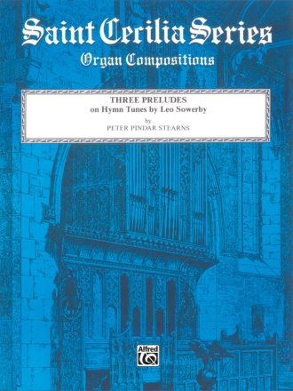 Three Preludes on Hymn Tunes By Sowerby Organ
