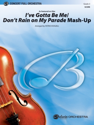 Gotta Be Me/Don't Rain Mash-Up (f/o) Full Orchestra