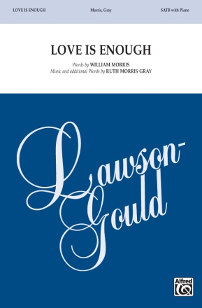 Love Is Enough SATB Mixed voices