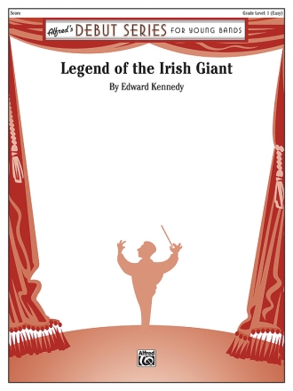 Legend Of The Irish Giant (c/b score) Symphonic wind band