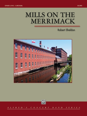 Mills On The Merrimack (c/b) Symphonic wind band