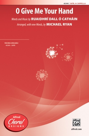 O Give Me Your Hand SATB Mixed voices