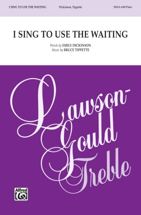 I Sing To Use The Waiting SSAA Upper voices