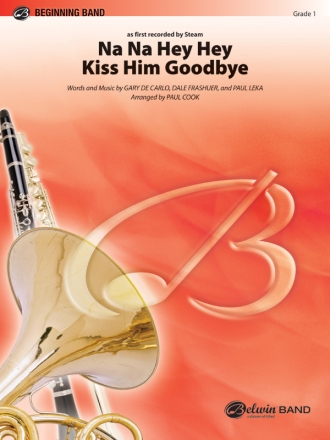 Na Na Hey Hey Kiss Him Good (c/b score) Symphonic wind band