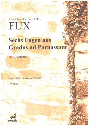 6 Fugen aus 'Gradus ad Parnassum' fr 3 Querflten 3 Spielpartituren