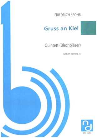 Gruss an Kiel fr Blechblserquintett (2 Trp, Hrn, Pos, Tb) Partitur und Stimmen