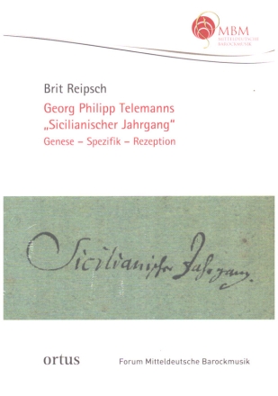 Georg Philipp Telemanns 'Sicilianischer Jahrgang' Genese - Spezifik - Rezeption