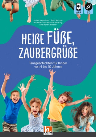 Heie Fe, Zaubergre (+APP+CD) Tanzgeschichten fr Kinder