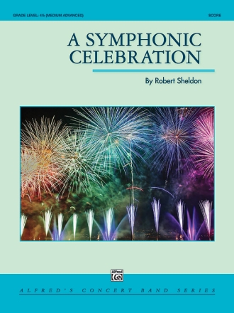 A Symphonic Celebration (c/b score) Symphonic wind band