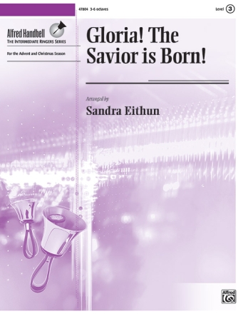 Gloria! The Savior Is Born! (Hbl/3-6) Handbell Music