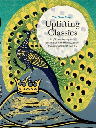 The Piano Player Series: Uplifting Classics for piano