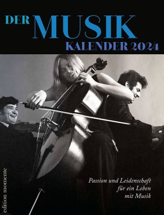 Der Musik Kalender 2024 - Passion und Leidenschaft f�r ein Leben mit Musik Wochenkalender 32,5 x 24 cm