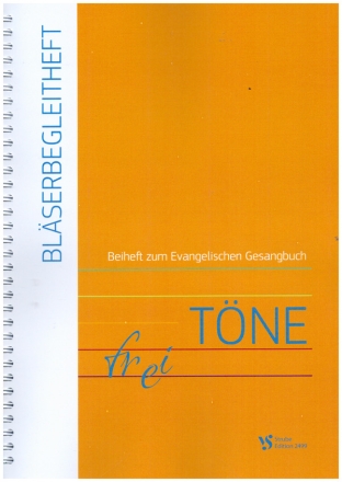 freiTne zum Beiheft des Evangelischen Gesangbuchs der Evangelisch-lutherischen Landeskirche Hannovers Blserbegleitheft, Spiralbindung