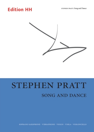 Song and Dance soprano saxophone, vibraphone, violin, viola, violoncello Full score and parts