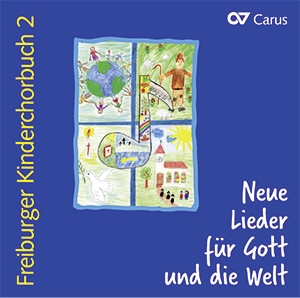 Freiburger Kinderchorbuch 2. Neue Lieder fr Gott und die Welt  CD