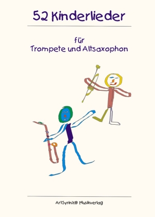 52 Kinderlieder fr Trompete und Altsaxophon Spielpartitur