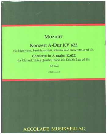 Konzert A-Dur KV622 fr Klarinette, Streichquartett, Klavier und Kontrabass ad lib. Partitur und Stimmen