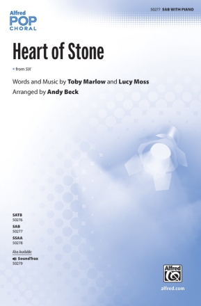 Heart of Stone: from <i>SIX</i> SAB Mixed voices