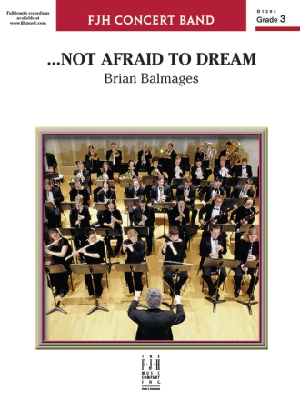 ...Not Afraid to Dream (c/b score) Symphonic wind band