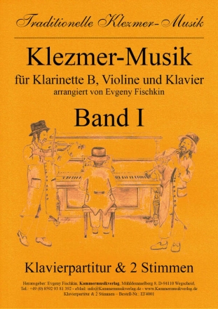 Klezmer Musik Band 1  fr Klarinette B, Violine und Klavier Klavierpartitur und Stimmen