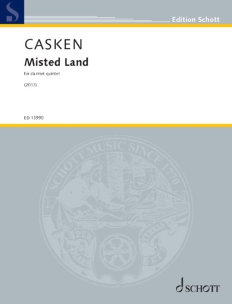 Misted Land (2017) fr Klarinette, 2 Violinen, Viola und Violoncello Partitur und Stimmen