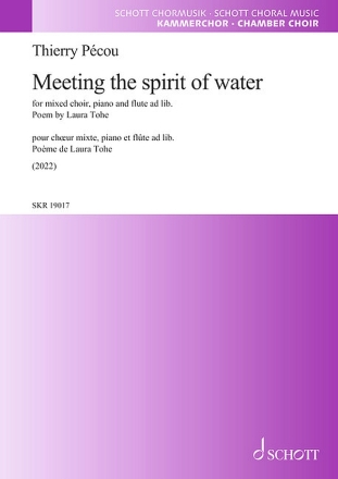 Meeting the spirit of water Chor (SATB), Klavier und Fl�te ad lib. Spielpartitur