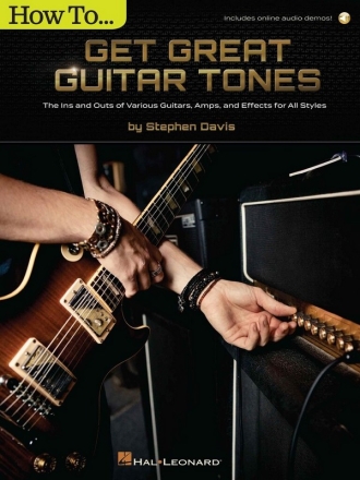 How to Get Great Guitar Tones Guitar Book & Audio-Online