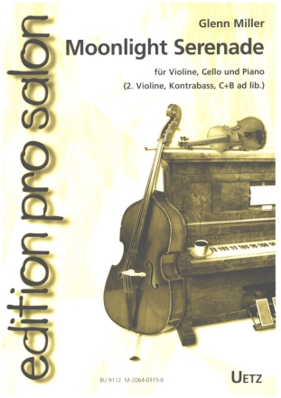 Moonlight Serenade fr Klaviertrio (2. Violine, Kontrabass, C+B Instr. ad lib.) Partitur und Stimmen