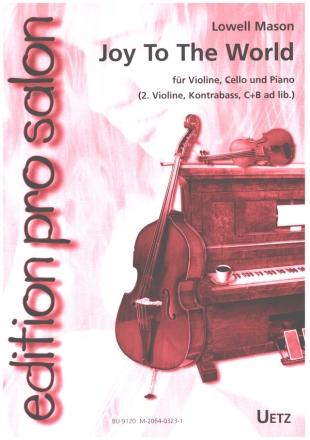 Joy to the World fr Klaviertrio (2. Violine, Kontrabass, C+B Instr. ad lib.) Partitur und Stimmen