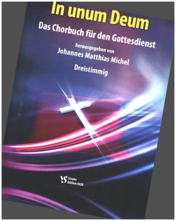 In unum Deum  fr 3-st. gem Chor a cappella Chorpartitur