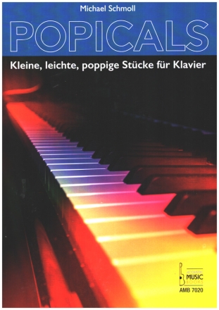 Popicals - Kleine leichte poppige St�cke  f�r Klavier