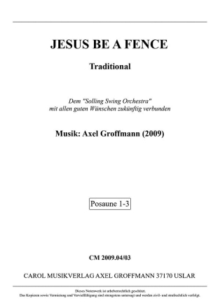 Jesus be a Fence (2009) fr Swingorchester Posaunen 1-3