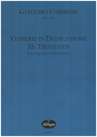 Vesperis in Dedicatione SS. Trinitatis fr 8 Singstimmen und Basso Continuo Partitur