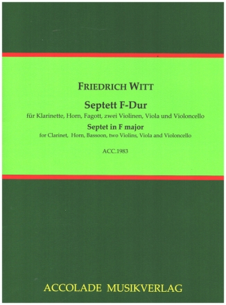 Septett F-Dur fr Klarinette, Horn, Fagott, 2 Violinen, Viola, Violoncello Partitur und Stimmen