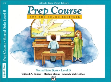 Alfred's Basic Piano PrepCourse: Sacred Solo Book B for piano