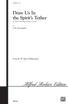 Draw Us in the Spirit's Tether (SATB) Mixed voices