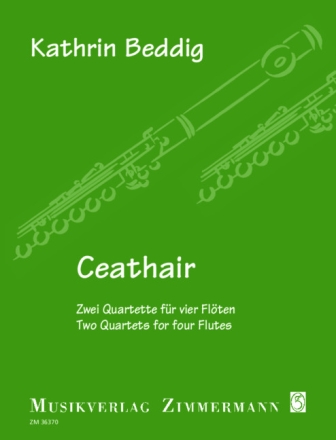 Ceathair - Zwei Quartette  fr 4 Flten Partitur und Stimmen
