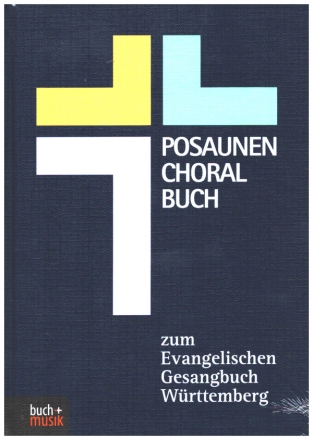 Posaunenchoralbuch zum Evangelischen Gesangbuch Ausgabe W�rttemberg Hardcover