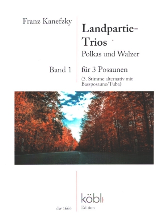 Landpartie-Trios Band 1 - Polkas und Walzer fr 3 Posaunen (3. Stimme alternativ mit Basspos/Tuba) Partitur und Stimmen