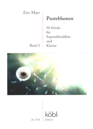 Pusteblumen Band 2 (Nr.26-50) fr Sopranblockflte und Klavier
