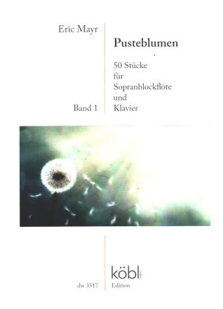 Pusteblumen Band 1 (Nr.1-49) fr Sopranblockflte und Klavier