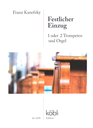 Festlicher Einzug fr 1 oder 2 Trompeten und Orgel