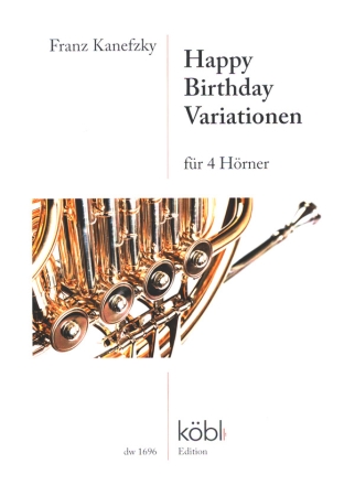 Happy Birhday Variationen fr 4 Hrner Partitur und Stimmen