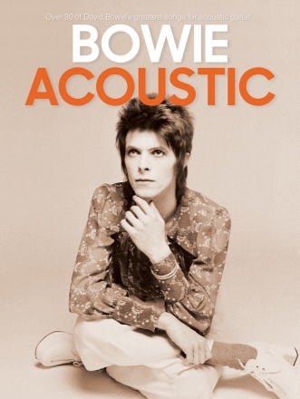 Bowie: Acoustic for voice and acoustic guitar Songbook