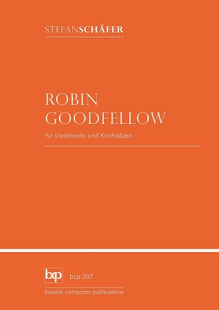 Robin Goodfellow fr Violoncello und Kontrabass Partitur und Stimmen